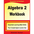 Algebra 2 Workbook: Essential Learning Math Skills Plus Two Algebra 2 Practice Tests