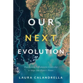 Our Next Evolution: Transforming Collaborative Leadership to Shape Our Planet's Future
