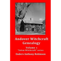 Andover Witchcraft Genealogy: Volume 1 in the "Salem Witchcraft" series