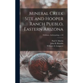 Mineral Creek Site and Hooper Ranch Pueblo, Eastern Arizona; Fieldiana, Anthropology, v.52
