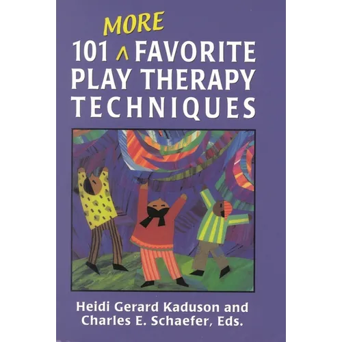 101 More Favorite Play Therapy Techniques