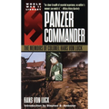 Panzer Commander: The Memoirs of Colonel Hans Von Luck