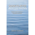Ninety-Five Reflections: Martin Luther's 95 Theses Yesterday and Today