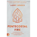 Pentecostal Fire: Your Supernatural Inheritance