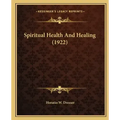Spiritual Health And Healing (1922)