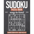 Sudoku Puzzle Book easy to hard: Sudoku Book with 1000 Puzzles - Easy to Hard - For Adults and Kids