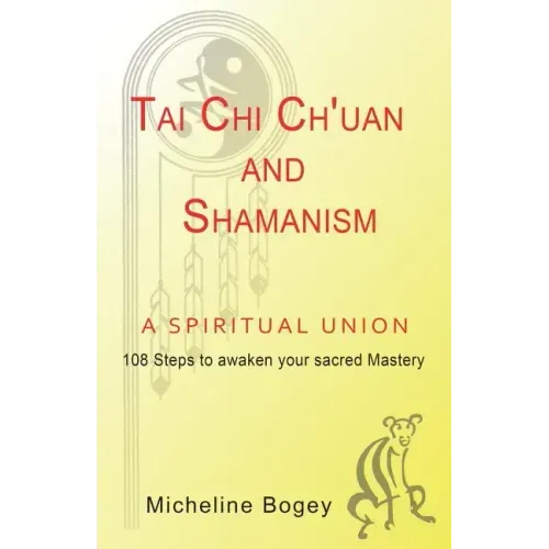 Tai Chi Ch'Uan and Shamanism a Spiritual Union