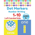 Dot Markers Number Writing 1 - 10, Left handed kids, Ages 3+: Educational Pre k with Simple Big Numbers Tracing, Easy Guided BIG DOTS, Giant, Large, J