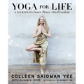 Yoga for Life: A Journey to Inner Peace and Freedom