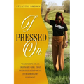 I Pressed on
