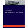 Aquinas Ethicus: or, the moral teaching of st. thomas - Volume II