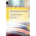 Theorising Professions: A Sociological Introduction