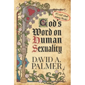 God's Word on Human Sexuality: It's Not What Many Think