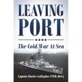 Leaving Port: The Cold War At Sea