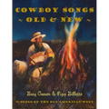 Cowboy Songs Old and New: 75 Songs of the Old American West