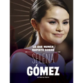 Lo Que Nunca Supiste Sobre Selena Gómez