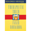 Therapeutic Touch Inner Workbook