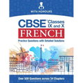 CBSE French Classes IX and X: Practice Questions with Detailed Solutions