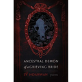 Ancestral Demon of a Grieving Bride: Poems