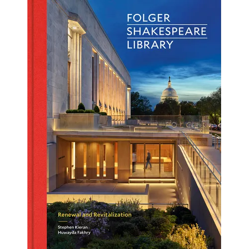 Folger Shakespeare Library: Renewal and Revitalization