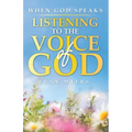 When God Speaks: Listening to the Voice of God