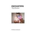 Encounters: Portraits of Americans