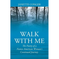 Walk with Me: The Poetry of a Native American Woman's Continued Journey