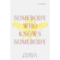 Somebody Who Knows Somebody