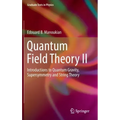 Quantum Field Theory II: Introductions to Quantum Gravity, Supersymmetry and String Theory