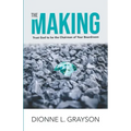 The Making: Trust God To Be The Chairman Of Your Boardroom