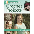 24-Hour Crochet Projects