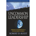 Uncommon Leadership: Servant Leadership in a Power-Based World - 2nd Edition