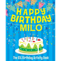 Happy Birthday Milo - The Big Birthday Activity Book: (Personalized Children's Activity Book)