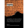 A Farewell to the Yahwist? the Composition of the Pentateuch in Recent European Interpretation