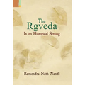 The Ṛgveda: In its Historical Setting