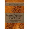 Seder, Parasha, Perek, Pisuk And Kissa: A Study Of The Divisions of The Tanakh