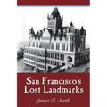 San Francisco's Lost Landmarks