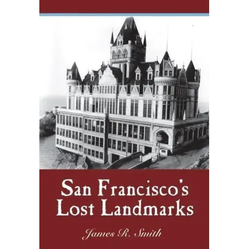 San Francisco's Lost Landmarks