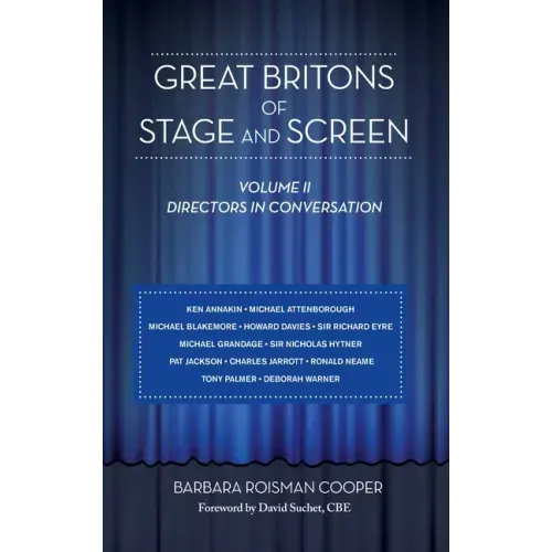 Great Britons of Stage and Screen: Volume II: Directors in Conversation (hardback)