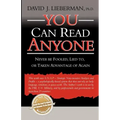 You Can Read Anyone: Never Be Fooled, Lied To, or Taken Advantage of Again
