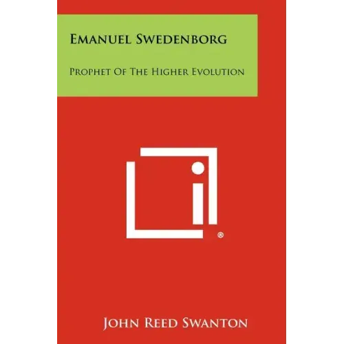 Emanuel Swedenborg: Prophet of the Higher Evolution
