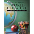How to Teach World Literature: A Practical Teaching Guide