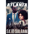 To Love and Die in Atlanta: Vol 1