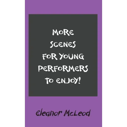 More Scenes for Young Performers to Enjoy