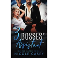 Three Bosses' Assistant: A Reverse Harem Romance