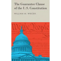 The Guarantee Clause of the U.S. Constitution (1972)