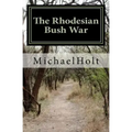 The Rhodesian Bush War