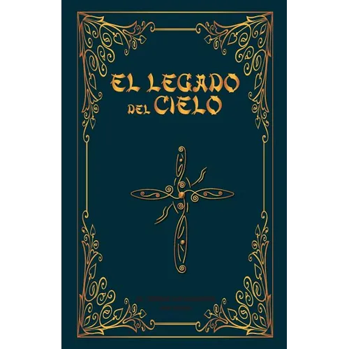 El Legado del Cielo: El Heroe sin Nombre: 2da Parte