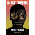 Image Control: Art, Fascism, and the Right to Resist