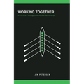 Working Together: A Practical Theology of Workplace Relationships